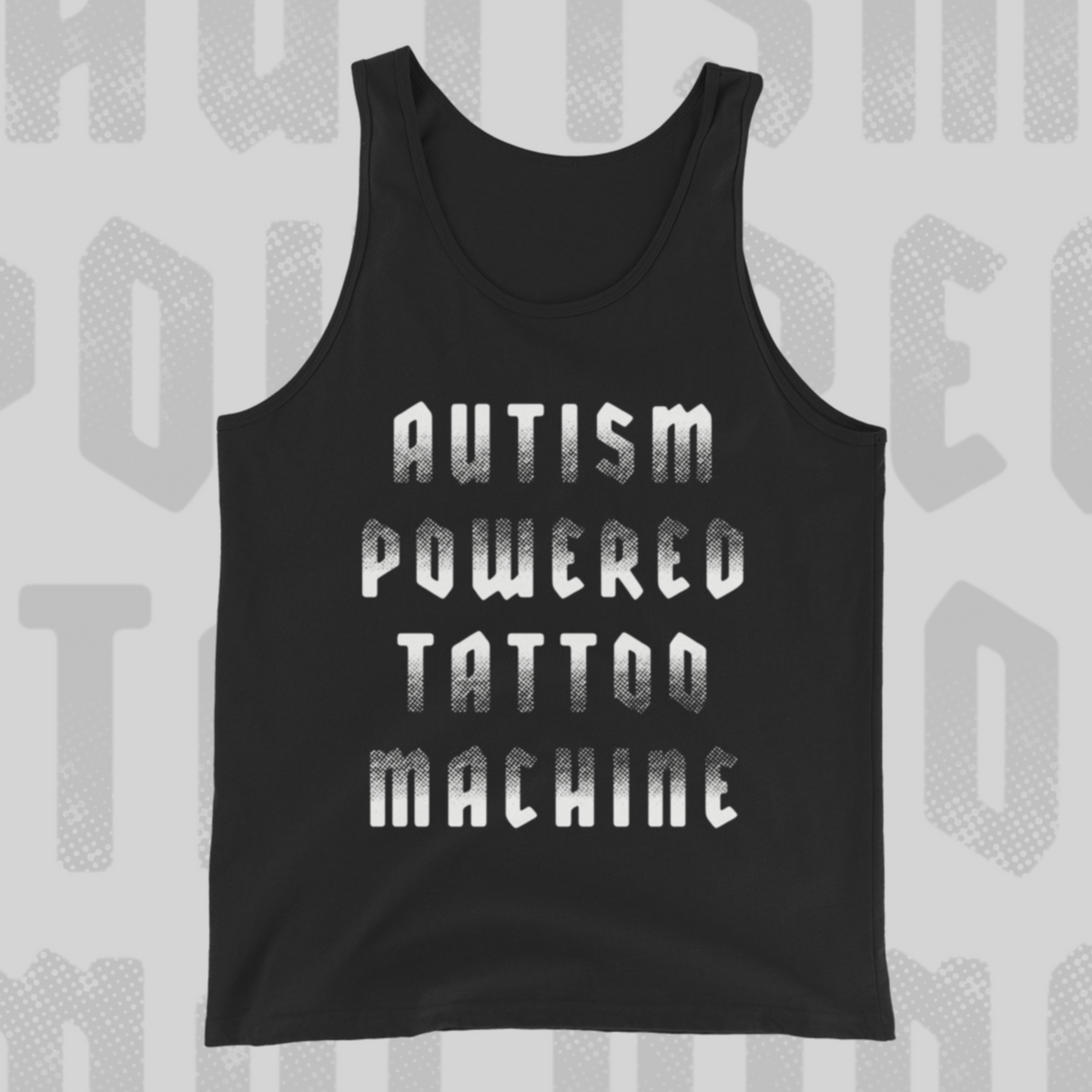 Autism Powered Tattoo Machine - Sinjeezus Unisex Tank