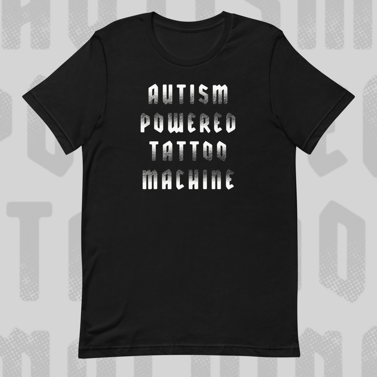 Autism Powered Tattoo Machine - Sinjeezus Unisex Tee
