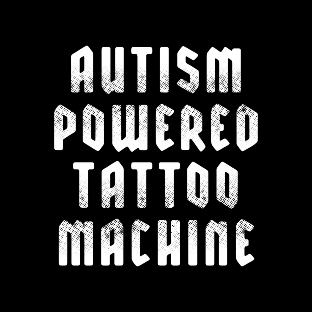 Autism Powered Tattoo Machine - Sinjeezus Unisex Tee